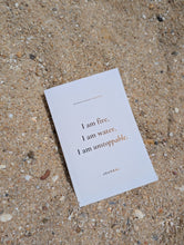 Load image into Gallery viewer, I Am Fire, I Am Water, I Am Unstoppable — A Divine Feminine Empowerment Journal
